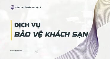 bao ve khach san vsc viet a bao ve khach san vsc viet a