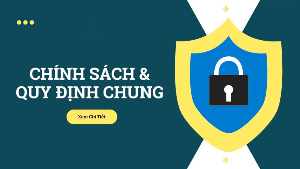 chinh-sach-va-quy-dinh-chung chinh-sach-va-quy-dinh-chung