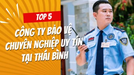 5 cong ty bao ve chuyen nghiep uy tin tai thai binh