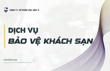 bao ve khach san vsc viet a