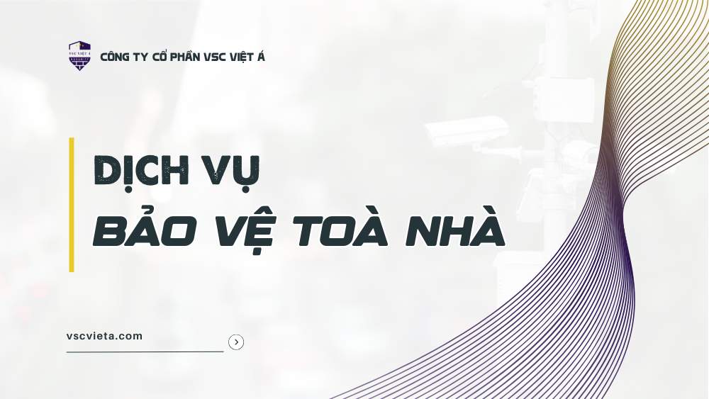 bao ve toa nha vsc viet a