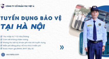 cong ty vsc viet a tuyen bao ve tai ha noi cong ty vsc viet a tuyen bao ve tai ha noi